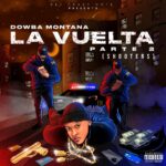 Dowba Montana – La Vuelta (Parte 2)